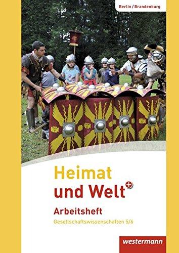 Heimat und Welt Plus - Ausgabe 2016 für Grundschulen in Berlin und Brandenburg: Arbeitsheft 5 / 6