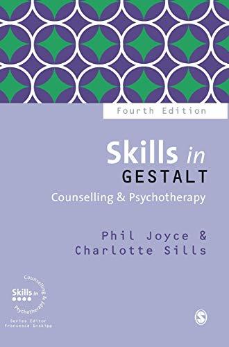 Skills in Gestalt Counselling & Psychotherapy (Skills in Counselling & Psychotherapy)