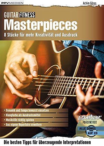 Guitar Fitness Masterpieces: 8 Stücke für mehr Kreativität und Ausdruck