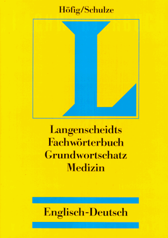 Langenscheidts Fachwörterbuch, Fachwörterbuch Medizin, Grundwortschatz, Englisch-Deutsch: Basic Terms