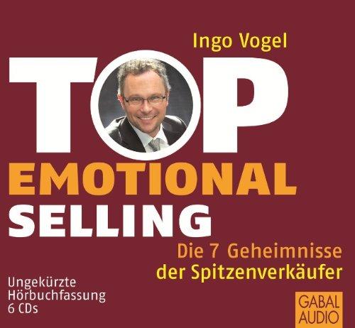 Top Emotional Selling: Die 7 Geheimnisse der Spitzenverkäufer