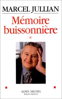 Mémoire buissonnière. Vol. 1