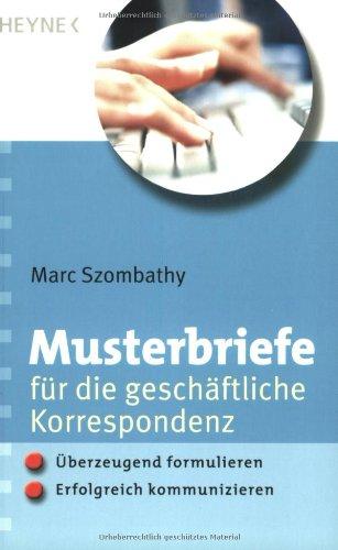 Musterbriefe für die geschäftliche Korrespondenz. Überzeugend formulieren. Erfolgreich kommunizieren.