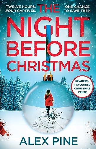 The Night Before Christmas: The brand new and most chilling book yet in the bestselling British detective crime fiction series (DI James Walker series, Band 4)