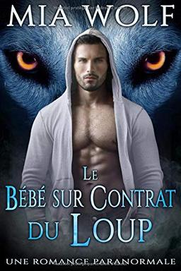 Le Bébé sur Contrat du Loup: Une Romance Paranormale