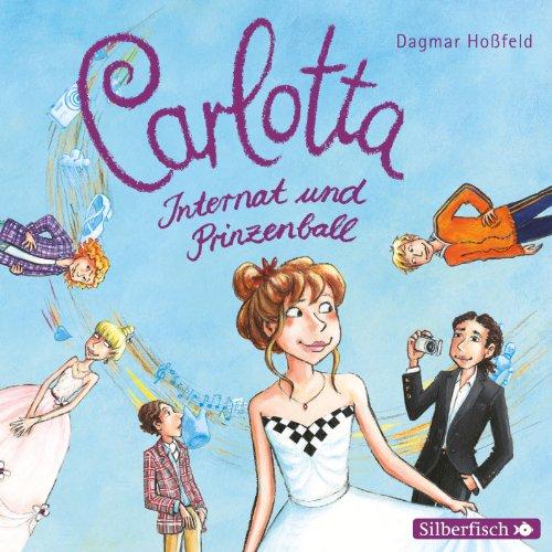 Carlotta-Internat und Prinzenball  (Band 4)