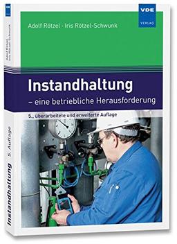 Instandhaltung: - eine betriebliche Herausforderung