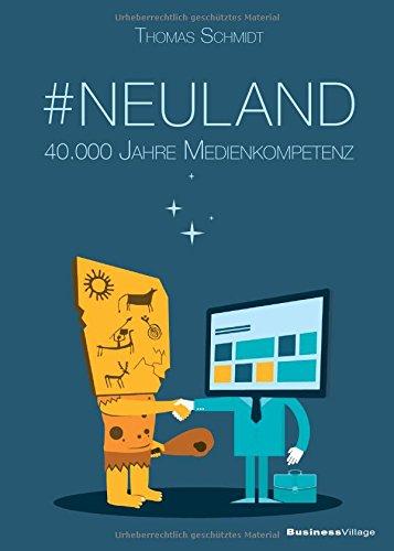 Neuland: 40.000 Jahre Medienkompetenz