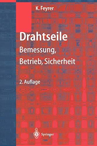 Drahtseile: Bemessung, Betrieb, Sicherheit