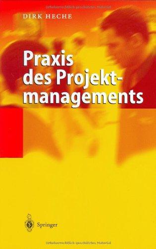 Praxis des Projektmanagements: Mit 16 Abbildungen und 3 Tabellen