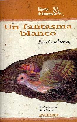 Un fantasma blanco (Montaña encantada / Pájaros de cuento)