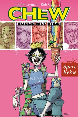 Chew - Bulle mit Biss 06: Space Kekse