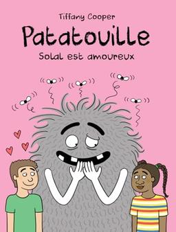 Patatouille. Solal est amoureux