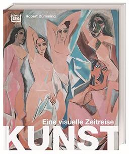 Kunst - eine visuelle Zeitreise: Über 650 Künstler*innen, ihre ikonischen Werke und zentrale Themen aller Epochen der Kunstgeschichte umfassend erklärt – ein Muss für Kunstliebhaber*innen