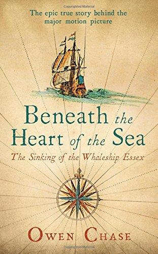 Beneath the Heart of the Sea: The Sinking of the Whaleship Essex (Hesperus Classics)