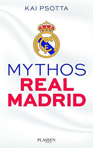 Mythos Real Madrid: Eine Reise durch die Welt der Königlichen