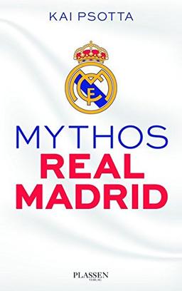 Mythos Real Madrid: Eine Reise durch die Welt der Königlichen