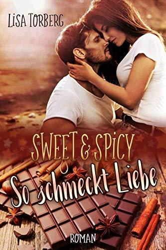 Sweet & Spicy: So schmeckt Liebe