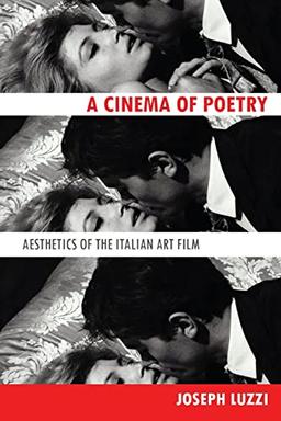 A Cinema of Poetry: Aesthetics of the Italian Art Film