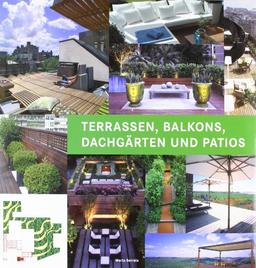 Terrassen, Balkone, Dachgärten und Patios