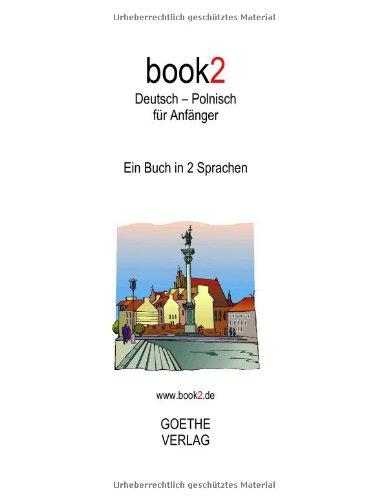 book2 Deutsch - Polnisch für Anfänger: Ein Buch in 2 Sprachen