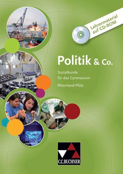 Politik & Co. – Rheinland-Pfalz - neu / Politik & Co. Rheinland-Pfalz LM: Sozialkunde für das Gymnasium / CD-ROM (Politik & Co. – Rheinland-Pfalz - neu: Sozialkunde für das Gymnasium)