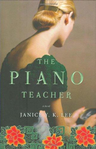 The Piano Teacher: A Novel