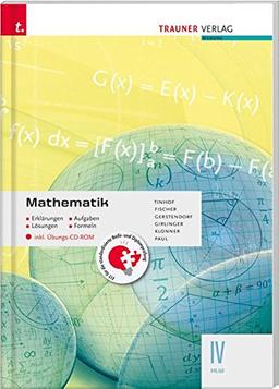 Mathematik IV HLW inkl. Übungs-CD-ROM - Erklärungen, Aufgaben, Lösungen, Formeln