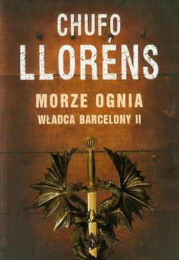 Morze ognia Wladca Barcelony II