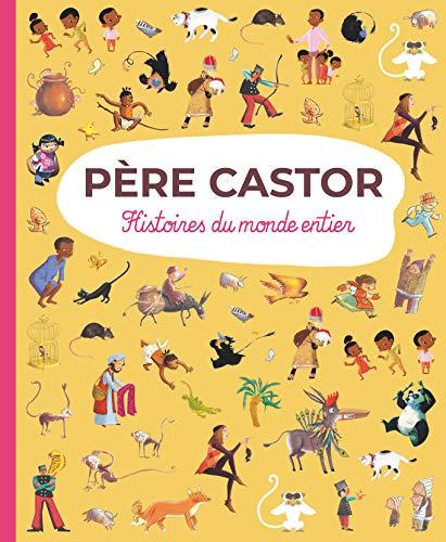 Père Castor : histoires du monde entier