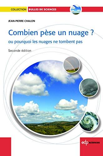 Combien pèse un nuage ? ou Pourquoi les nuages ne tombent pas