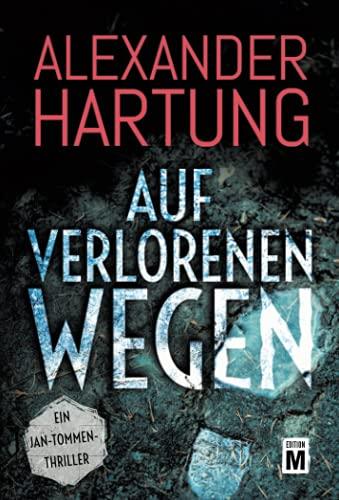 Auf verlorenen Wegen (Ein Jan-Tommen-Thriller, 8)