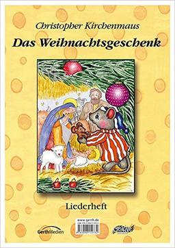 Christopher Kirchenmaus - Das Weihnachtsgeschenk: Liederheft