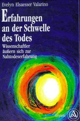 Erfahrungen an der Schwelle des Todes. Wissenschaftler äußern sich zur Nahtodeserfahrung