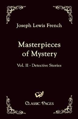 Masterpieces of Mystery: Vol. II - Detective Stories