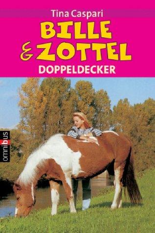 Bille und Zottel - Doppeldecker 7. Das Fest der Pferde / Ein Pony auf großer Wanderung