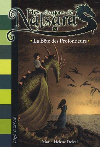 Les dragons de Nalsara. Vol. 5. La bête des profondeurs