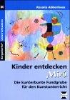 Kinder entdecken Miro. Die kunterbunte Fundgrube für den Kunstunterricht. (Lernmaterialien)