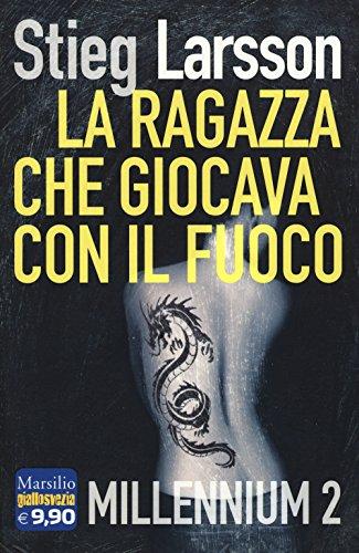 La ragazza che giocava con il fuoco. Millennium: Ausgezeichnet mit dem Schwedischen Krimipreis 2006 (I tascabili Marsilio)