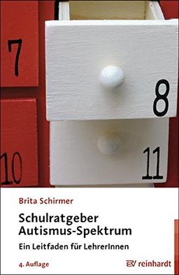 Schulratgeber Autismus-Spektrum: Ein Leitfaden für LehrerInnen