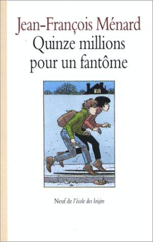 Quinze millions pour un fantôme