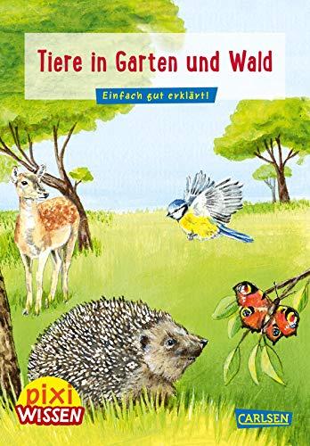 Pixi Wissen 17: Tiere in unserer Nähe: Einfach gut erklärt! (17)