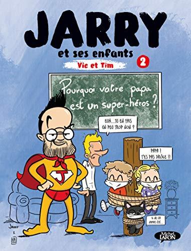 Jarry et ses enfants, Vic et Tim. Vol. 2