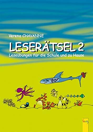 Leserätsel 2 (Chavanne): Leseübungen für die Schule und zu Hause