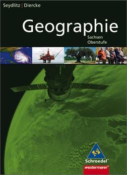 Seydlitz / Diercke Geographie - Ausgabe für die Sekundarstufe II in Sachsen: Gesamtband Oberstufe