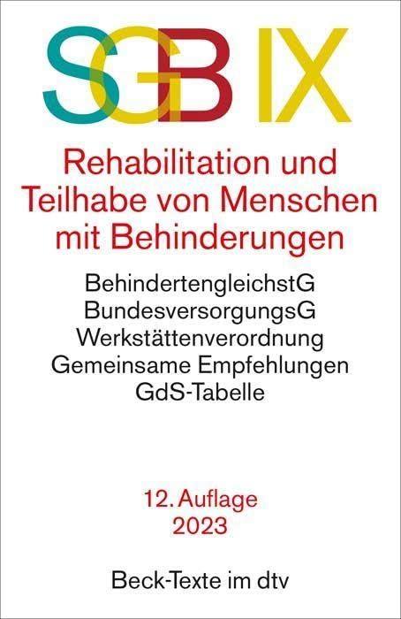 SGB IX Rehabilitation und Teilhabe von Menschen mit Behinderungen: mit Behindertengleichstellungsgesetz, Schwerbehinderten-Ausgleichsabgabeverordnung, ... und weiteren wichtigen (Beck-Texte im dtv)