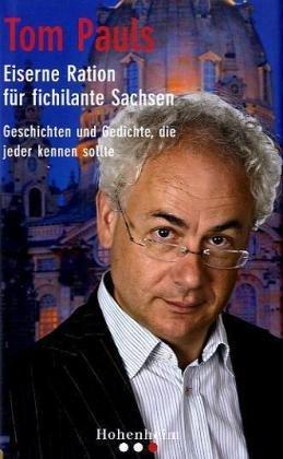 Eiserne Ration für fichilante Sachsen: Geschichten und Gedichte, die jeder kennen muß