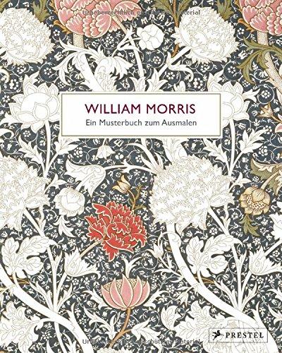 William Morris: Ein Musterbuch zum Ausmalen