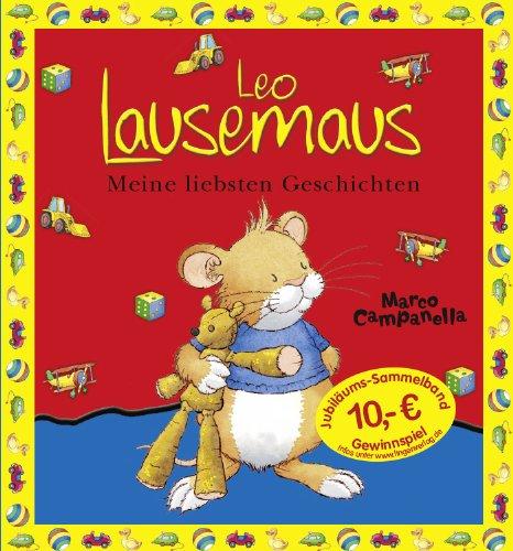 Leo Lausemaus - Meine liebsten Geschichten: Jubiläums-Sammelband