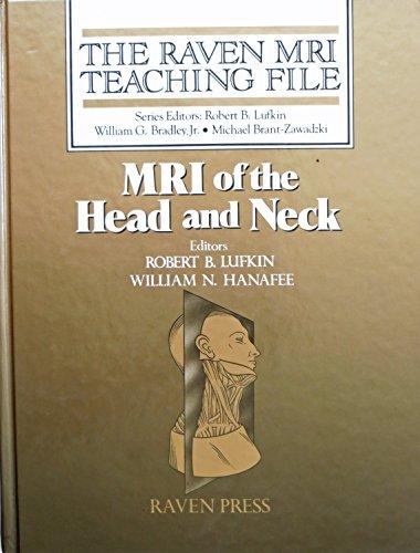 Mri of the Head and Neck (RAVEN MRI TEACHING FILE)